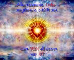 Allumfassende Liebe