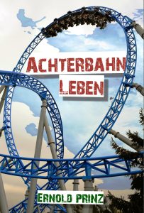 Achterbahn Leben